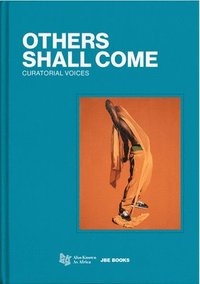 bokomslag Others Shall Come: Curatorial Voices