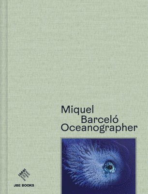 bokomslag Miquel Barceló Oceanographer