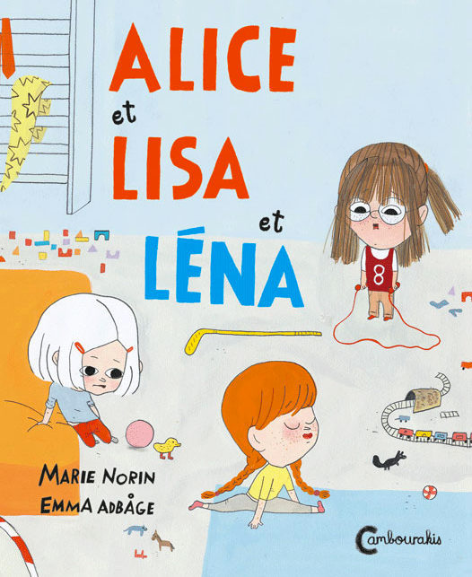 Emma Adbåge - Alice et Lisa et Léna, Inbunden