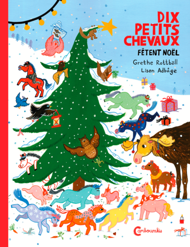 Grethe Rottböll - Dix Petits Chevaux Fêtent Nöel, Inbunden