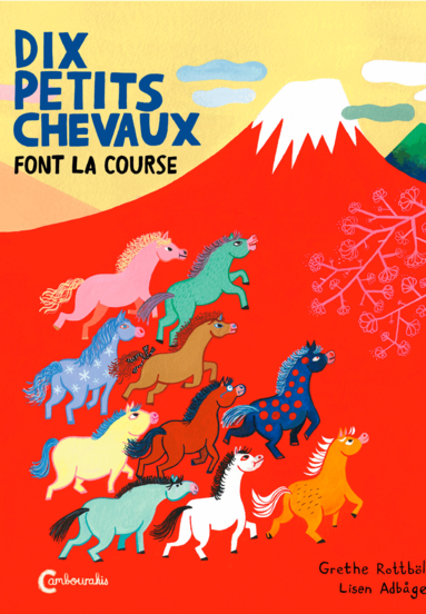 Grethe Rottböll - Dix petits chevaux font la course, Inbunden