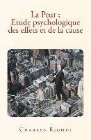 bokomslag La Peur: Etude psychologique des effets et de la cause