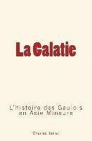 bokomslag La Galatie: L'histoire des Gaulois en Aise Mineure