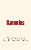 bokomslag Romulus: l'histoire de la fondation de Rome