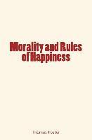 Thomas Foster - Morality and Rules of Happiness, Häftad