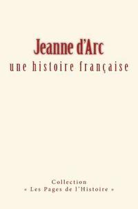 bokomslag Jeanne d'Arc: une histoire française