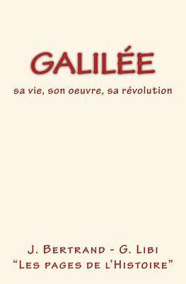 bokomslag Galilée: sa vie, son oeuvre, sa révolution