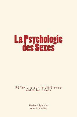 bokomslag La Psychologie des Sexes: Réflexions sur la différence entre les sexes