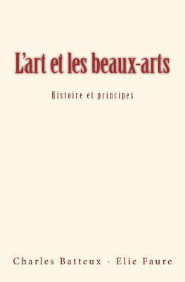bokomslag L'art et les beaux-arts: Histoire et principes