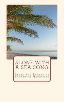 bokomslag Alone with a Sea Song: Story and Poetry of Katherine Mansfield