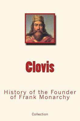 Collection - Clovis: History of the Founder of Frank Monarchy, Häftad