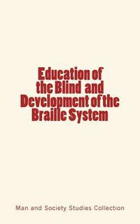 bokomslag Education of the Blind and Development of the Braille System