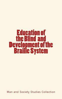 bokomslag Education of the Blind and Development of the Braille System