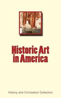 bokomslag Historic Art in America