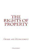 bokomslag The Rights of Property: Origin and Development