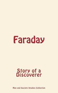 bokomslag Faraday: Story of a Discoverer