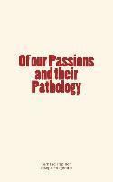 Fernand Papillon - Of our Passions and their Pathology, Häftad