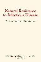 bokomslag Natural Resistance to Infectious Disease: A History of Medicine