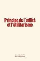 bokomslag Principe de l'utilité et l'utilitarisme