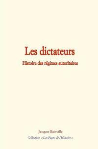 bokomslag Les Dictateurs: Histoire Des R