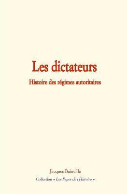 bokomslag Les Dictateurs: Histoire Des R