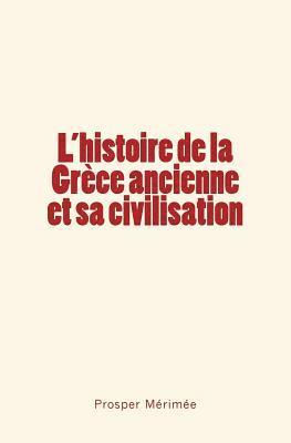 L'histoire de la Grèce ancienne et sa civilisation 1