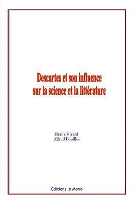 bokomslag Descartes et son influence sur la science et la litterature