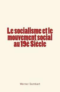 bokomslag Le socialisme et le mouvement social au 19è Siècle