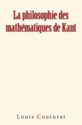 La philosophie des mathématiques de Kant 1