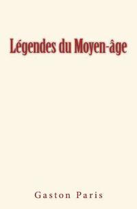 bokomslag Légendes du Moyen-âge