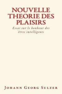 bokomslag Nouvelle theorie des plaisirs