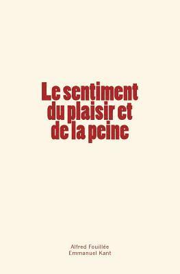 Le sentiment du plaisir et de la peine 1