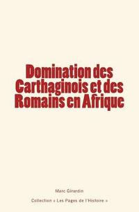 bokomslag Domination des Carthaginois et des Romains en Afrique