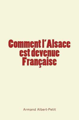 bokomslag Comment l'Alsace est devenue Française