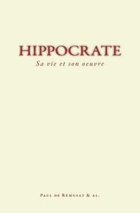 bokomslag Hippocrate: Sa Vie Et Son Oeuvre