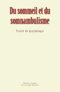 bokomslag Du Sommeil Et Du Somnambulisme: Trait