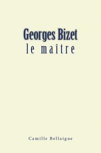 bokomslag Georges Bizet: le maître