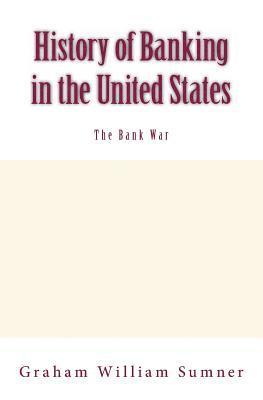 bokomslag History of Banking in the United States: The Bank War: Vol.2