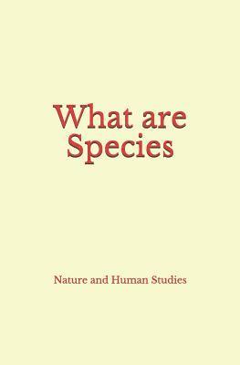 Nature and Human Studies - What Are Species, Häftad
