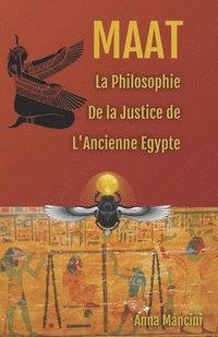 bokomslag Maat, La Philosophie de la Justice de L'Ancienne Egypte