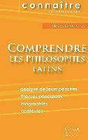 bokomslag Comprendre les philosophes latins (Cicron, picure, Marc Aurle, Plotin, Snque)