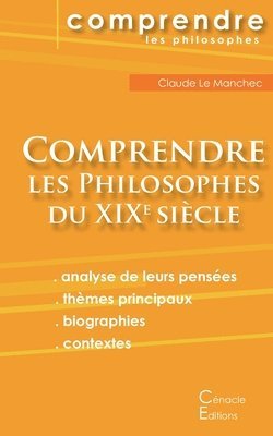 Comprendre les philosophes du XIXe siècle