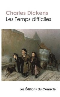 bokomslag Les Temps difficiles (édition de référence)