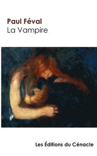 bokomslag La Vampire de Paul Fval (dition de rfrence)