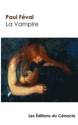 bokomslag La Vampire de Paul Fval (dition de rfrence)