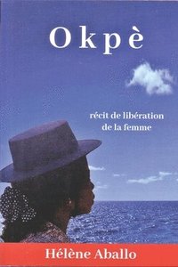 bokomslag Okpè: récit de libération de la femme