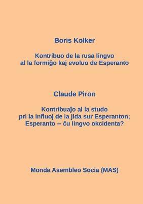 Boris Kolker, Claude Piron - La kontribuo de la rusa al Esperanto; Influo de la jida sur Esperanton, Häftad