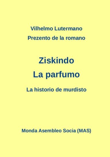 Vilhelmo Lutermano - Prezento de la romano Ziskindo "La parfumo", Häftad