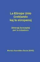 bokomslag La Europa Unio, Greklando kaj la europanoj
