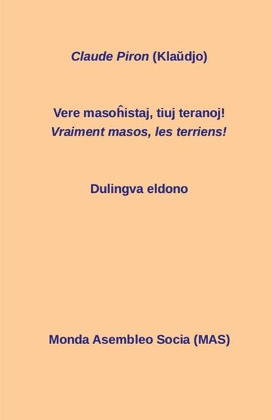 Claude Piron - Vere masoĥistaj, tiuj teranoj! Vraiment masos, ces terriens!, Häftad